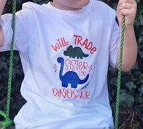 Boys White T-Shirt Will Trade Sister For Dinosaur